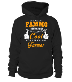50+ Sålda - Jag kallas FAMMO eftersom jag är alldeles för Cool för att kallas FARMOR