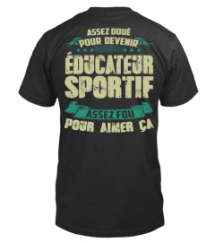 ÉDUCATEUR SPORTIF (assez doué)