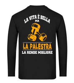 La vita è bella ma la palestra la rende migliore