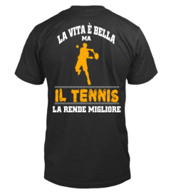 La vita è bella ma il tennis la rende migliore