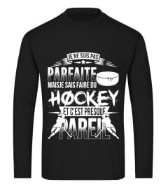 Je ne suis pas parfaite mais je sais faire du hockey et c'est presque pareil