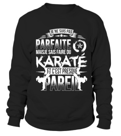 Je ne suis pas parfaite mais je sais faire du karate, et c'est presque pareil