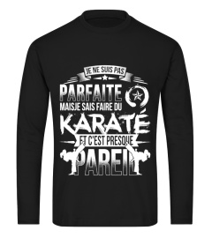 Je ne suis pas parfaite mais je sais faire du karate, et c'est presque pareil