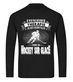 Je n'ai pas besoin de thérapie j'ai juste besoin d'aller faire du hockey sur glace