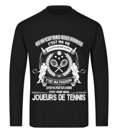 C'est ma passion ce n'est pas pour tout le monde c'est pour nous joueuses de tennis