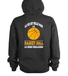 La vie est belle mais le basketball la rend meilleure