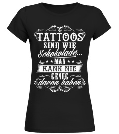 TATTOOS SIND WIE SCHOKOLADE...