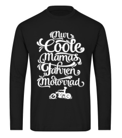 Nur coole Mamas fahren Motorrad