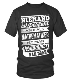 NIEMAND IST PERFEKT MATHEMATIKER