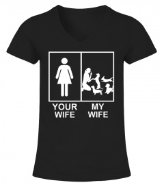 Funny Dog: Your Wife My Wife T-shirt
