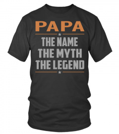 PAPA The Name, Myth, Legend