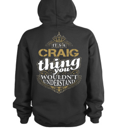 IT'S CRAIG THING YOU WOULDN'T UNDERSTAND 