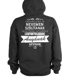 NEHANYAN A NEVEMEN SZOLITANAK AZONBAN A LEGFONTOSABBAK ANYANAK HIVNAK T-shirt