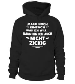 NICHT ZICKIG