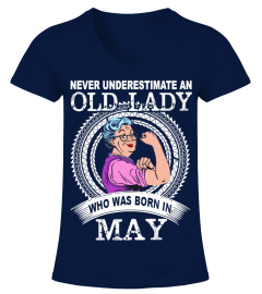 Never underestimate an old lady who was born in MAY