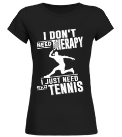 Just Need To Play Tennis.