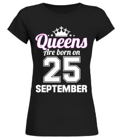 QUEENS ARE BORN ON 25 SEPTEMBER