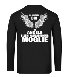 HO CHISTO A DIO UN ANGELO E LUI MI HA MANDATO MIA MOGLIE T-SHIRT