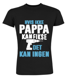 PAPPA KAN FIKSE DET