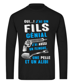 OUI J'AI UN FILS GENIAL MAGNIFIQUE J'AI AUSSI UN FLINGUE UNE PELLE ET UN ALIBI T-SHIRT