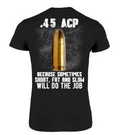 45 ACP Funny gun T shirt