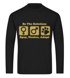 Be The Solution Spay, Neuter, Adopt