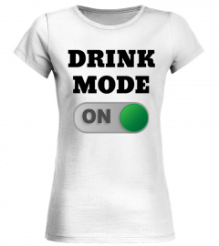 DRINK MODE " ON "