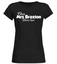 * Future Mrs Braxton - Blood & Sand *