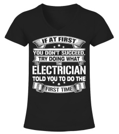 Electrician Told You To Do The First
