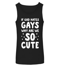 if god hates gays why are we so cute 2017 rainbow gay shirts - Limited Edition