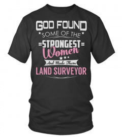 Land Surveyor GOD FOUND