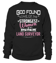 Land Surveyor GOD FOUND