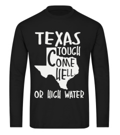 Come Hell Or High Water T-Shirt