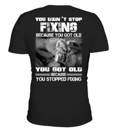 YOU DIDN'T STOP FIXING
