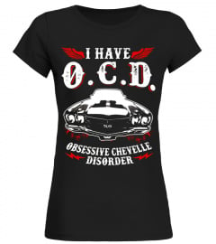 I Have OCD Obsessive Chevelle Disorder Shirt