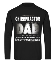 Mens Chiropractor Dad Much Cooler Father's Day T-Shirt