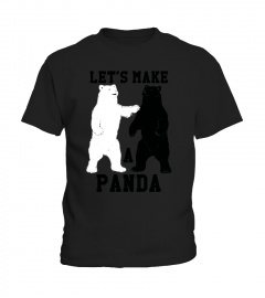 Let's Make A Panda t-shirt
