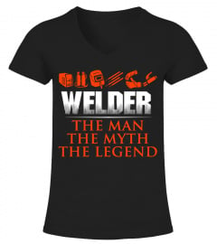 WELDER THE MAN THE MYTH THE LEGEND T-shirt
