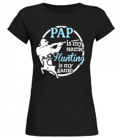 Pap T-Shirt - Hunting is My Game!