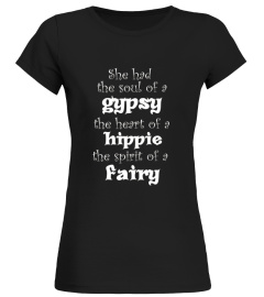  She Had The Soul Of A Gypsy The Heart Of A Hippie T Shirt