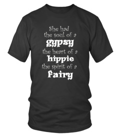  She Had The Soul Of A Gypsy The Heart Of A Hippie T Shirt