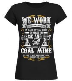 Coal miner - We work through storms through snow