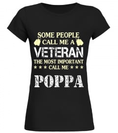 Some People Call Me A Veteran T-shirt, Call me POPPA - Limited Edition