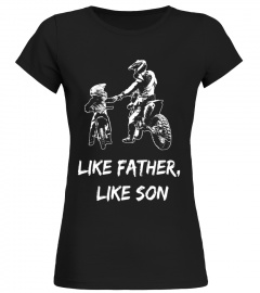 Like Father Like Son Motocross Shirt Dirt Bike T-Shirt