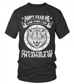 DON'T FEAR ME FOR WHO I AM...