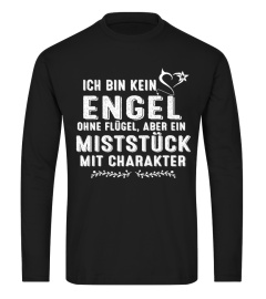 ICH BIN KEIN ENGEL MISTSTUCK MIT CHARAKTER T-SHIRT