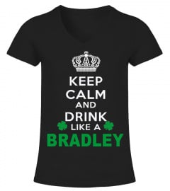 Keep Calm And Drink Like BRADLEY