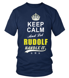 Rudolf Keep Calm And Let Handle It