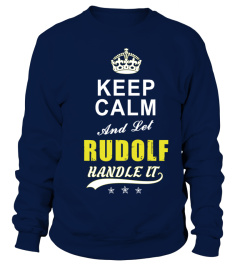 Rudolf Keep Calm And Let Handle It