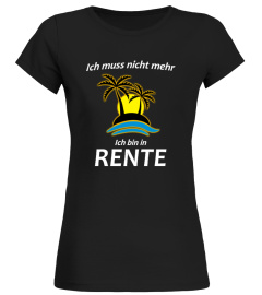 ICH MUSS NICHT MEHR - RENTE